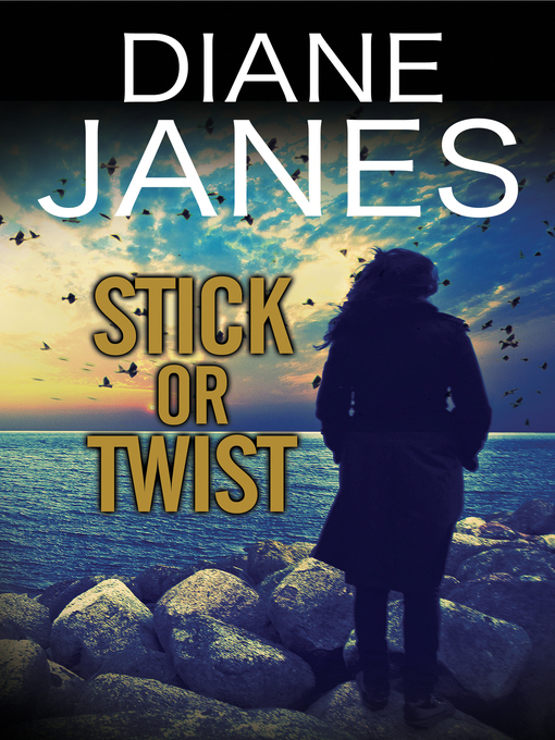 Title details for Stick or Twist by Diane Janes - Available